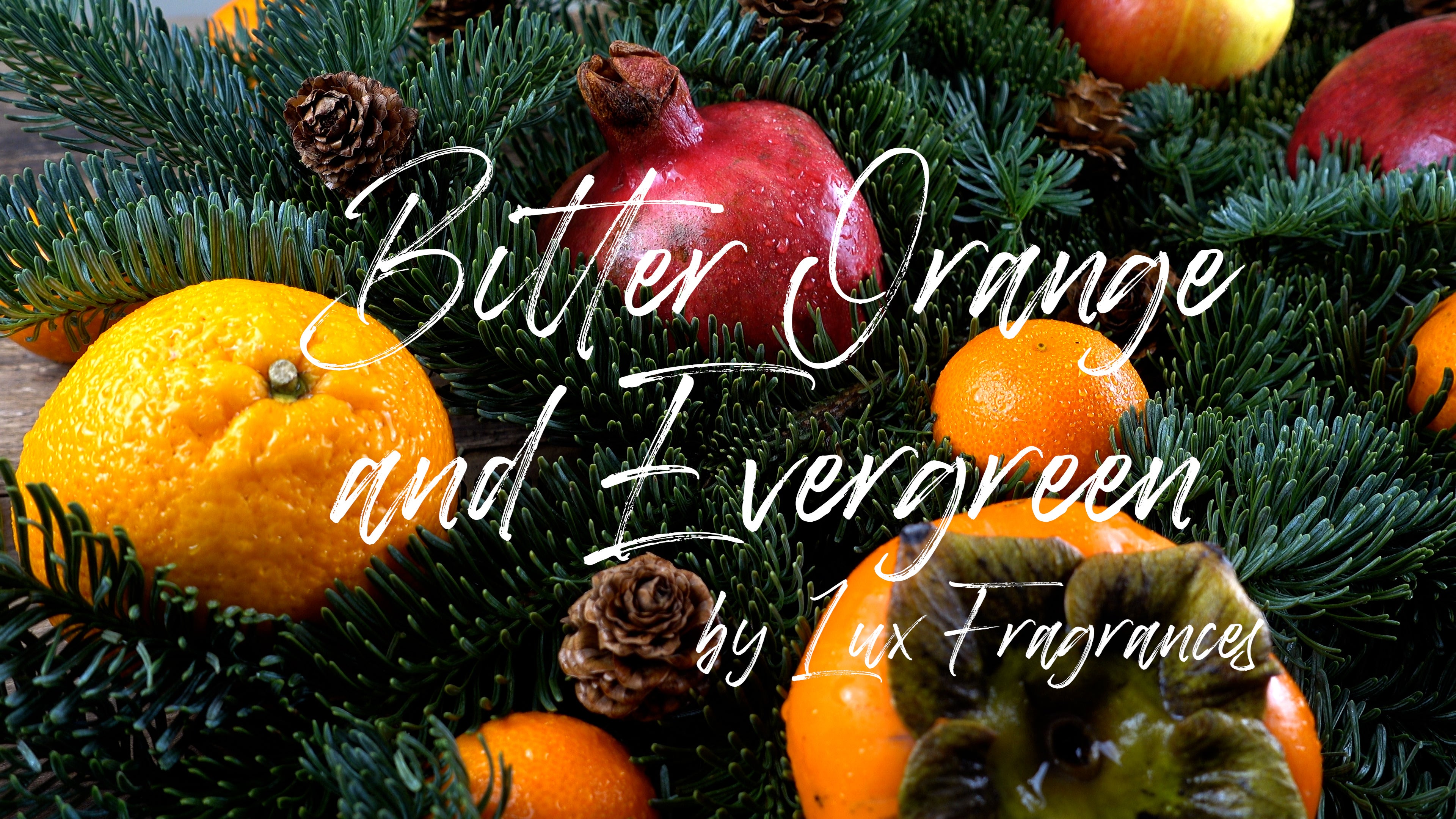 Bitter Orange & Evergreen